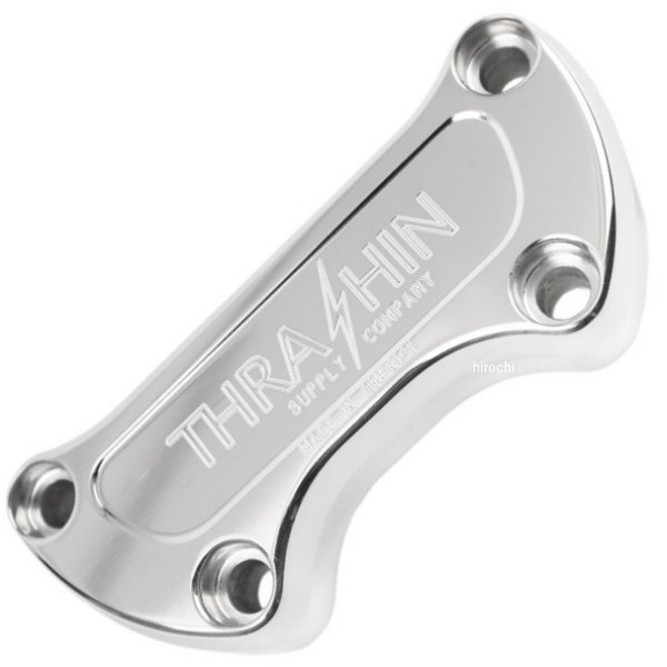 スラッシン Thrashin 1インチ ハンドルバー トップ クランプ ポリッシュ